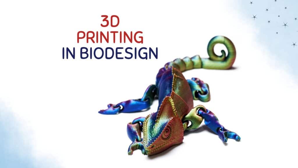 3D Printing in Biodesign: How 3D Printed Chameleons Are Paving the Way for Bio-Inspired Design Innovation