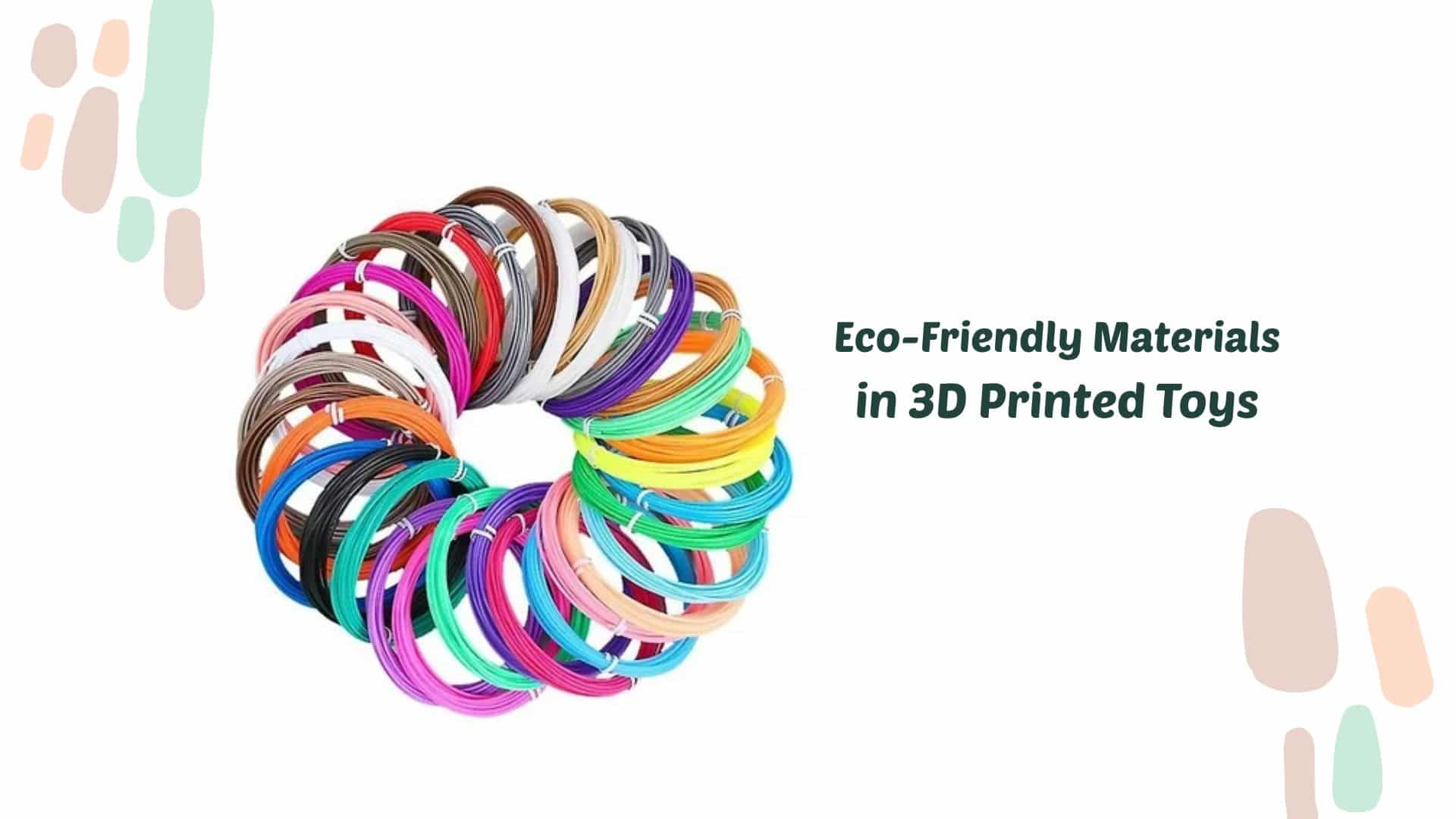 Eco-Friendly Materials in 3D Printed Toys – What to Look for in a Sustainable Supplier